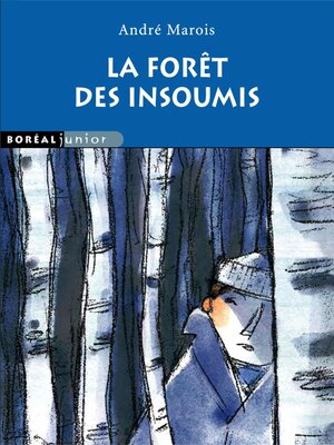 cover image of La Forêt des insoumis